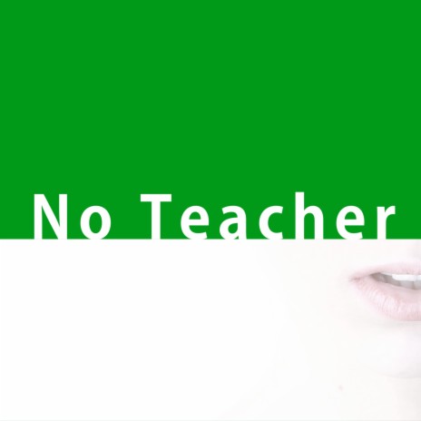 No Teacher | Boomplay Music