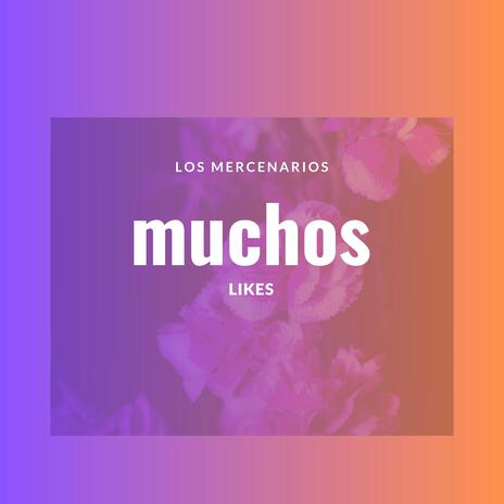 Muchos Likes | Boomplay Music