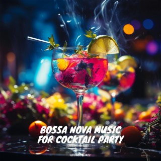 Bossa Nova Music for Cocktail Party