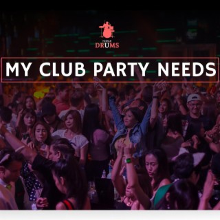 My Club Party Needs