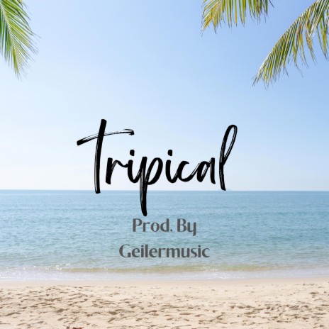 Tripical | Boomplay Music