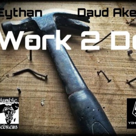 Work 2 Do ft. Da'ud Akeem