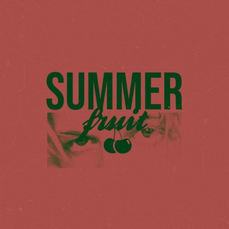 SUMMER FRUIT | Boomplay Music