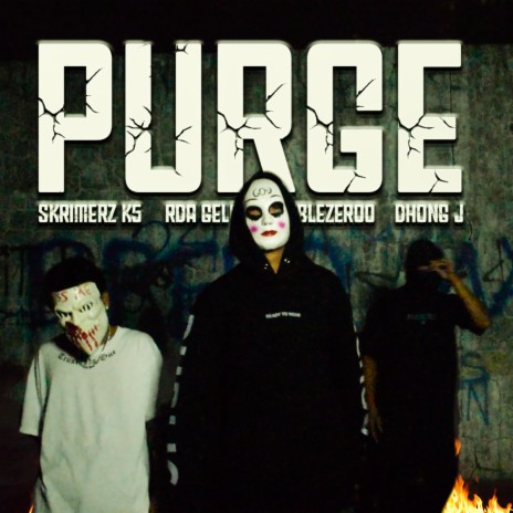 PURGE(SkrimerzK5, RDA GELO, DoubleZer00, Dhong J) | Boomplay Music