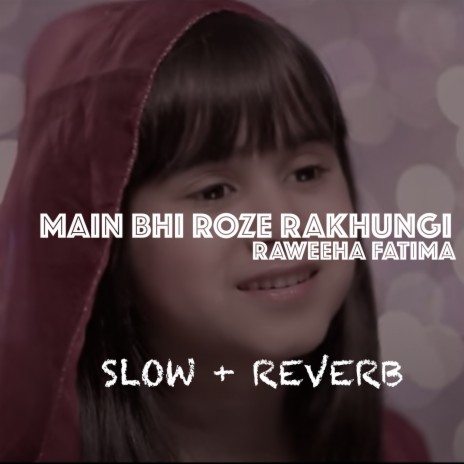 Mian Bhi Roze Rakhungi | Boomplay Music