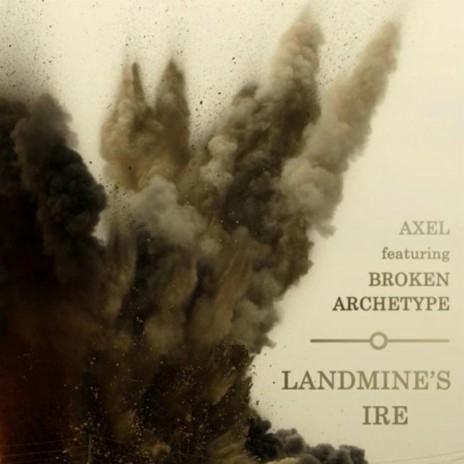 Landmine's Ire ft. Broken Archetype | Boomplay Music
