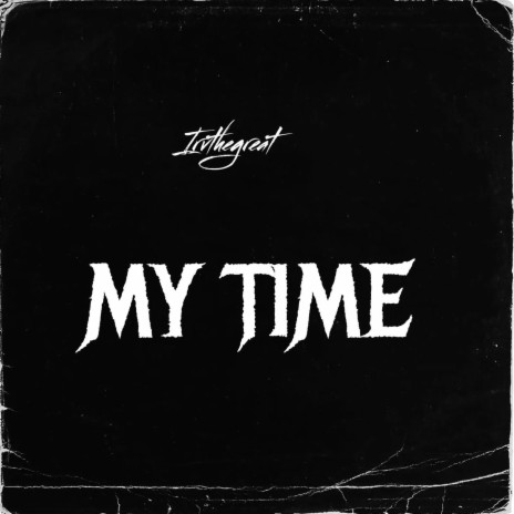 My Time | Boomplay Music