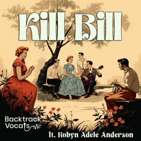 Kill Bill ft. Robyn Adele Anderson | Boomplay Music