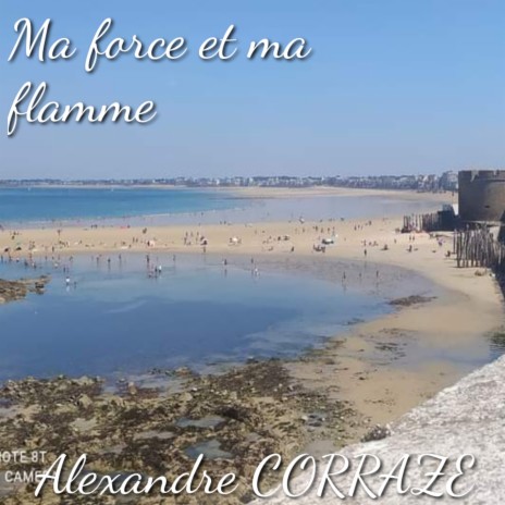 Ma force et ma flamme | Boomplay Music