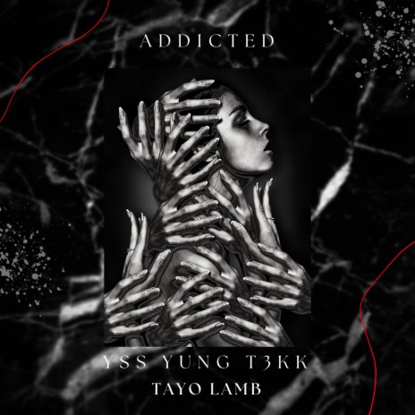 Addicted ft. Yss yung t3kk | Boomplay Music