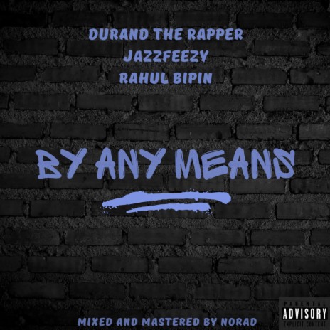 By Any Means ft. Jazzfeezy & Rahul Bipin