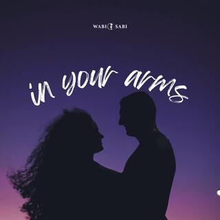 in your arms