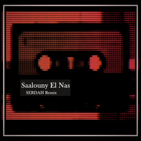 Saalouny El Nas (Remix) | Boomplay Music