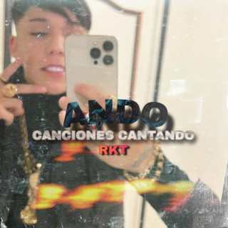 ANDO CANCIONES CANTANDO RKT