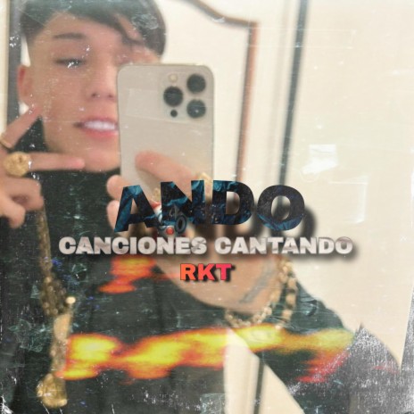 ANDO CANCIONES CANTANDO RKT | Boomplay Music
