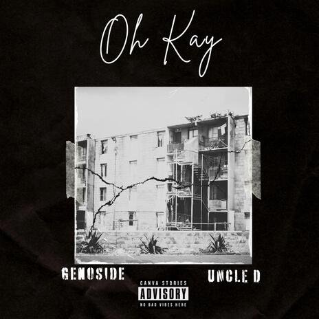 Oh Kay ft. Uncle D & Exxentrik | Boomplay Music