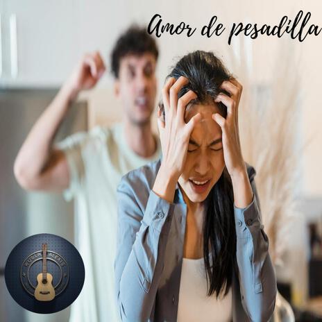 Amor de pesadilla | Boomplay Music