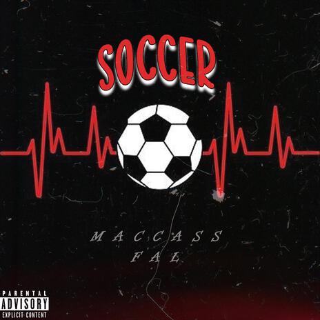 SOCCER ft. maccas | Boomplay Music