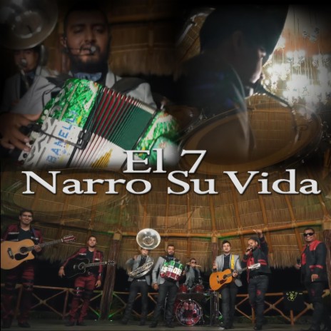 El 7 Narro Su Vida (En vivo) ft. Banda Puro Grullo & Grupo Infieles | Boomplay Music