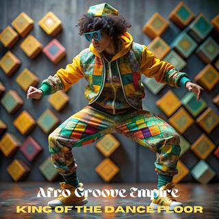 Afro Groove Empire – King of the Dance Floor