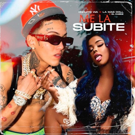 Me La Subiste ft. El Kable & La Mas Doll