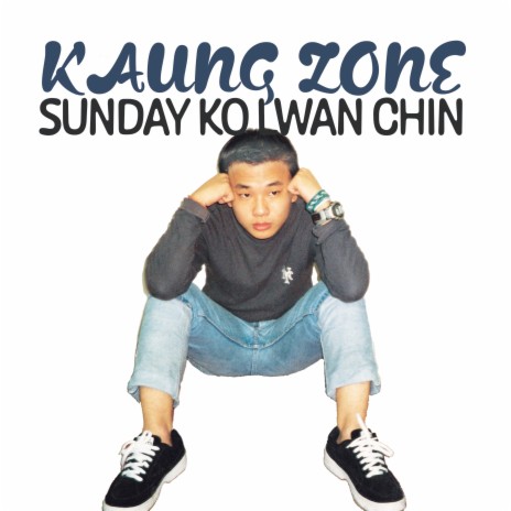 Sunday Ko Lwan Chin | Boomplay Music
