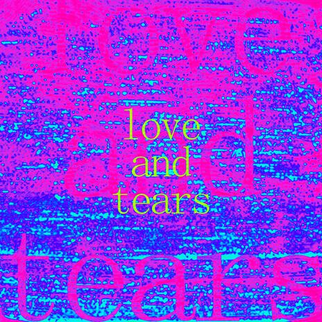 Love and Tears (OG) | Boomplay Music