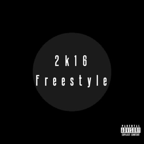2k16 Freestyle | Boomplay Music