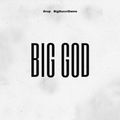 Big God ft. BigGucciDame | Boomplay Music