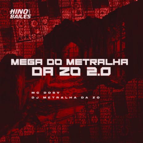 Mega do Metralha da Zo 2.0 ft. DJ Metralha da ZO | Boomplay Music