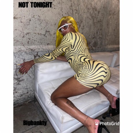 Not Tonight | Boomplay Music