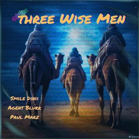 Three Wise Men ft. Smiledini & Paul Marz | Boomplay Music