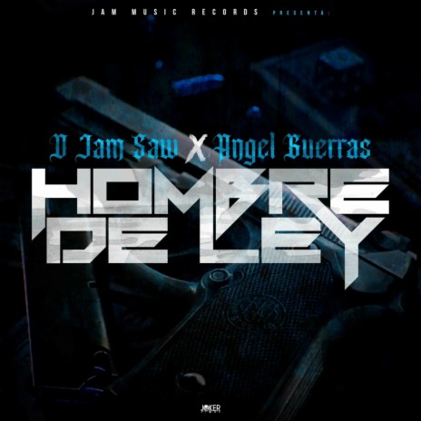 Hombre de ley ft. Angel Guerras | Boomplay Music