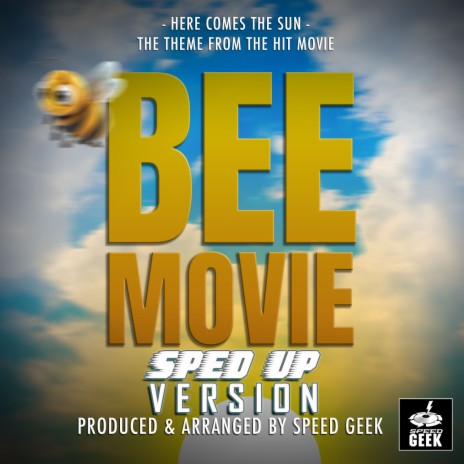 Here Comes The Sun (From Bee Movie) (Sped-Up Version) | Boomplay Music