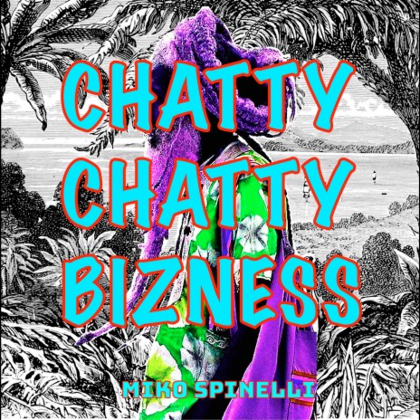 Chatty Chatty Bizness | Boomplay Music