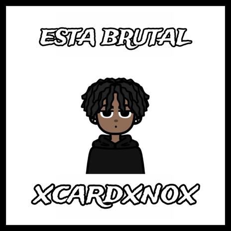 ESTA BRUTAL | Boomplay Music