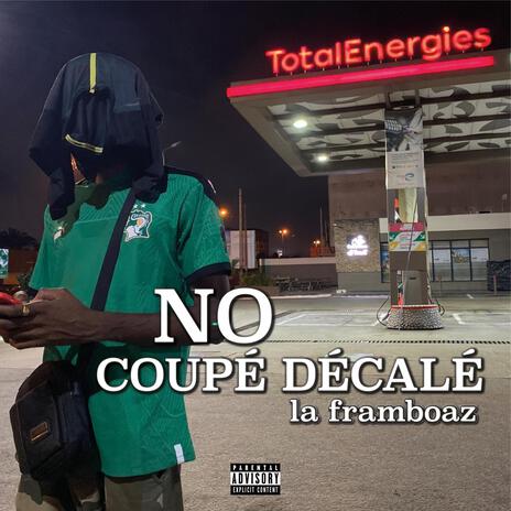 NO COUPÉ DÉCALÉ | Boomplay Music