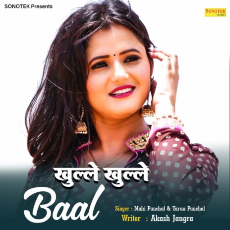 Khule Khule Baal ft. Mahi Panchal | Boomplay Music