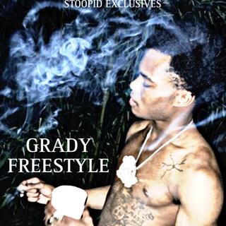 Grady Freestyle (STOOPID EXCLUSIVE)