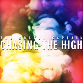 Chasing the High