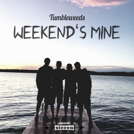 Weekend's Mine | Boomplay Music