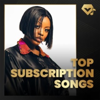 Top Subscription Songs