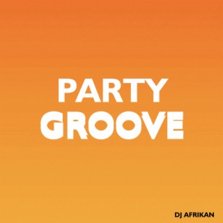 PARTY GROOVE (VIBE)