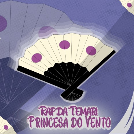 Rap da Temari - Princesa do Vento | Boomplay Music