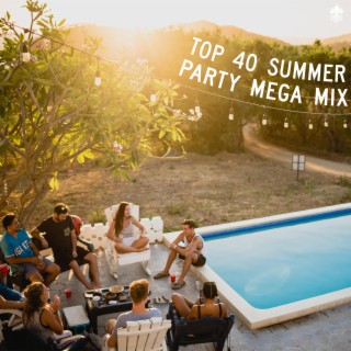 Top 40 Summer Party Mega Mix