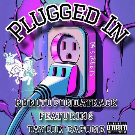 Plugged IN ft. Taylor Capone | Boomplay Music