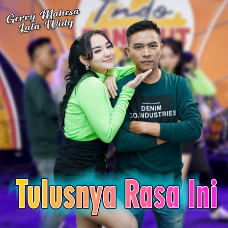 Tulusnya Rasa Ini ft. Lala Widy | Boomplay Music