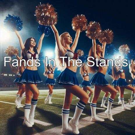 Fans In The Stands | Boomplay Music