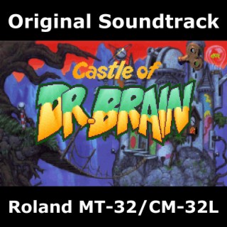 Castle of Dr. Brain: Roland MT-32/CM-32L (Original Game Soundtrack)