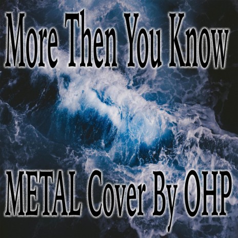 More Then You Know (Metal Version) | Boomplay Music